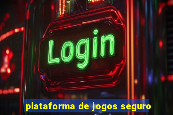 plataforma de jogos seguro